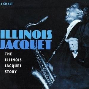 The Illinois Jacquet Story