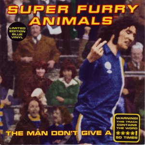The Man Don’t Give A Fuck