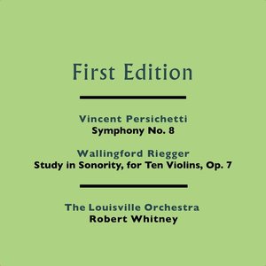 Vincent Persichetti: Symphony No. 8 - Wallingford Riegger: Study in Sonority, for Ten Violins, Op. 7