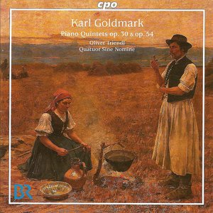 Goldmark, K.: Piano Quintet, Opp. 30 and 54