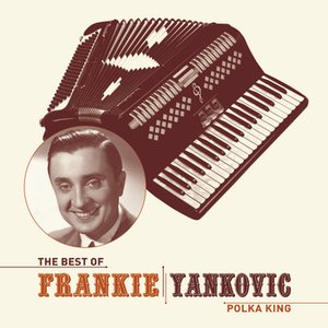 Zdjęcia dla 'The Best Of Frankie Yankovic'