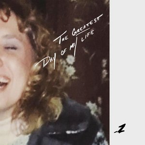 The Greatest Day of My Life - Single