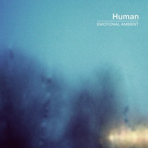 Human (Emotional Ambient)