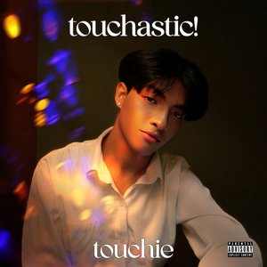 touchastic! [Explicit]