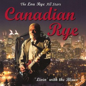 Canadian Rye (feat. Lou Rye)