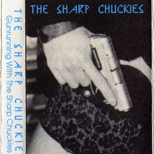 Gunrunning With The Sharp Chuckies