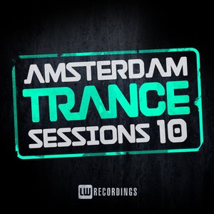 Amsterdam Trance Sessions, Vol. 10