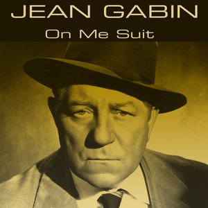 Jean Gabin: On Me Suit