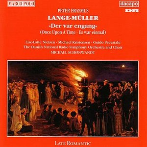 LANGE-MULLER : Der var Engang / Schonwandt
