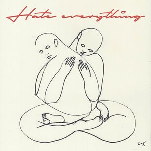 Hate Everything - EP