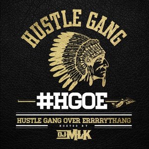 Hustle Gang Over Errrrythang