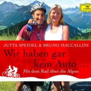 Zdjęcia dla 'Wir haben gar kein Auto - Mit dem Rad über die Alpen'