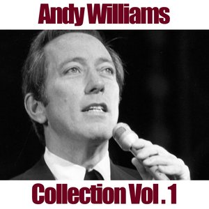 Andy Williams Collection, Vol. 1