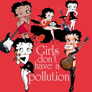 Imagem de 'Girls don't have a pollution'