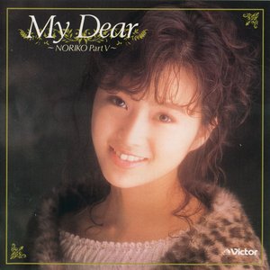 My Dear / NORIKO Part V