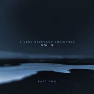 Image for 'A Very RELEVANT Christmas, Vol. 5 (Part Two)'