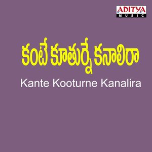 Kante Koothurune Kanalira