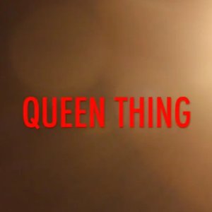 Queen Thing