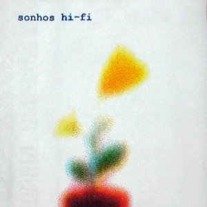 Sonhos Em Hi-Fi