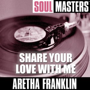 Soul Masters: Share Your Love With Me