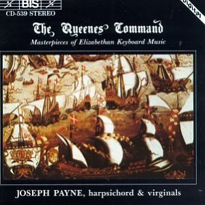Queenes Command (The): Masterpieces of Elizabethan Keyboard Music