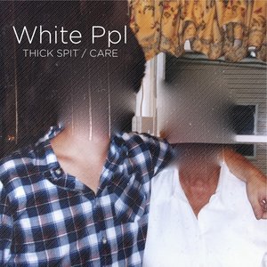 Thick Spit / Care