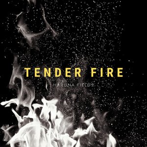 Tender Fire