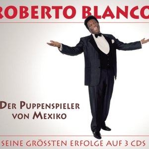 Der Puppenspieler von Mexico / Das Beste von Roberto Blanco