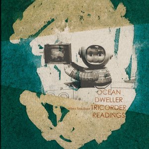 Ocean Dweller Tricorder Readings