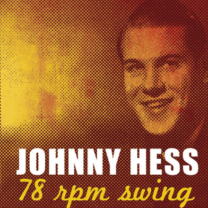 Johnny Hess - 78 Rpm Swing - Zortam Music