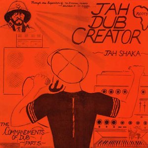 Commandments of Dub, Part 5: Jah Dub Creator