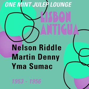 Lisbon Antigua (One Mint Julep Lounge  1953 - 1956)