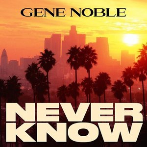 Never Know