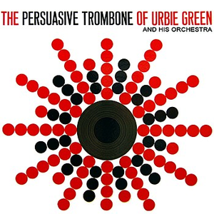 The Persuasive Trombone of Urbie Green cover
