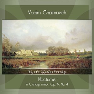 Tchaikovsky: 6 Pieces, Op. 19: No. 4 in C-Sharp Minor, Nocturne