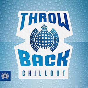 Throwback Chillout - Ministry of Sound