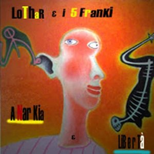 Anarkia & libertà