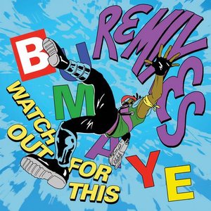 Watch Out For This (Bumaye) [Remixes]