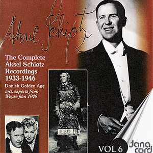 The complete Aksel Schiøtz Recordings 1933-1946 Vol 6
