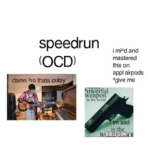 speedrun (OCD)