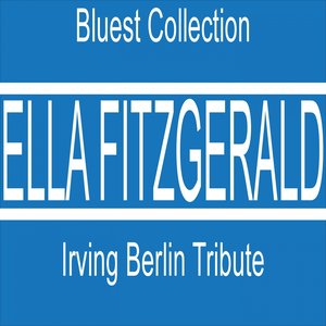 Irving Berlin Tribute (Bluest Collection)