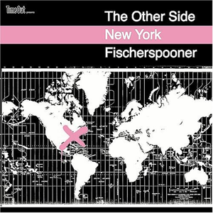 Fischerspooner - The Other Side New York - Zortam Music