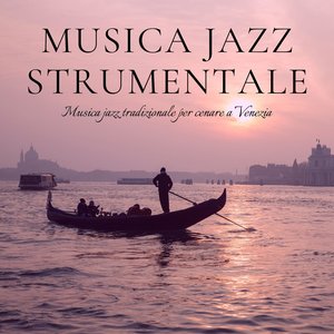 Musica Jazz Tradizionale Per Cenare a Venezia