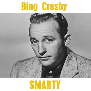 Smarty (From "Double or Nothing")