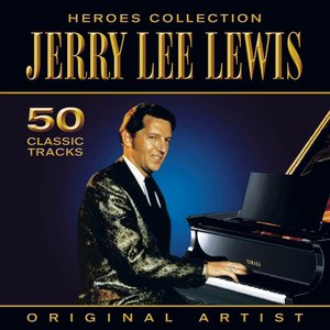 Heroes Collection - Jerry Lee Lewis