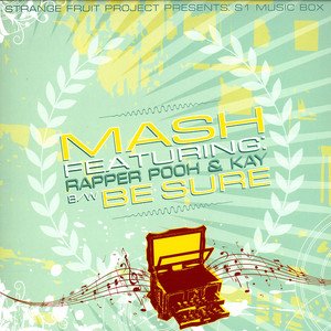 Mash/Be Sure