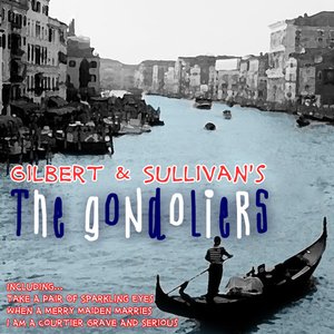 Gilbert & Sullivans 'the Gondoliers'