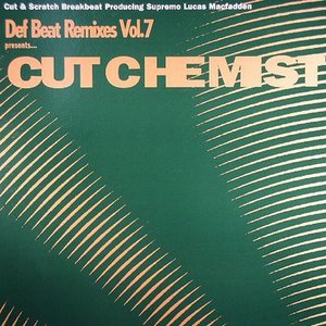 Def Beat Remixes, Volume 7 : Cut Chemist