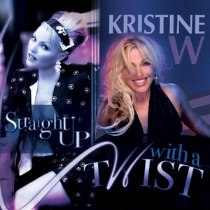 Kristine W - Feel What You Want