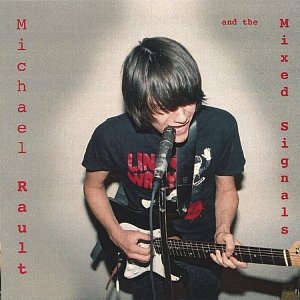 Michael Rault and the Mixed Signals